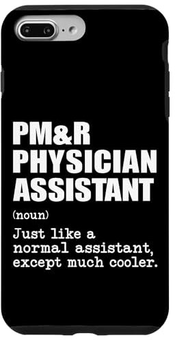iPhone 7 Plus/8 Plus PM&R Physician Assistant Like Normal Assistant Except Cooler Case
