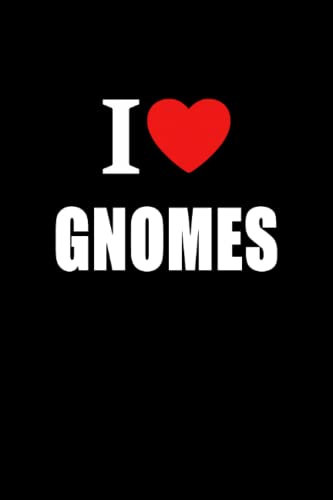 I Love Gnomes: Gnome Lovers Home Journal Style Composition Notebook