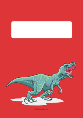 Schulheft DIN A4 Lineatur 2 Tyrannosaurus Rex / T-Rex Dinosaurier rot: Schreibheft liniert 4mm Zeilenabstand (Dino Schulhefte)