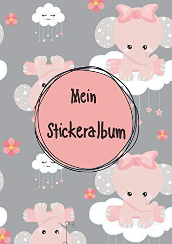 Mein Stickeralbum: Stickeralbum leer zum sammeln von Stickern | Motiv: Baby Elefant DIN A4 Format mit 40 Seiten für Mädchen und Jungen | Kein Silikonpapier zum wieder abziehen !