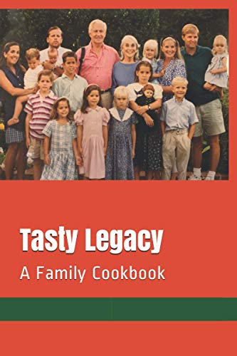 Tasty Legacy: A Family Cookbook