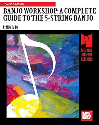 Banjo Workshop: A Complete Guide to the 5-String Banjo (English Edition)