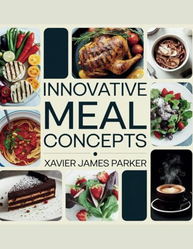 Innovative Meal Concepts - Xavier James Parker: Nutritious Bento Boxes with Unique Flavors for a Delightful Lunchtime Experience