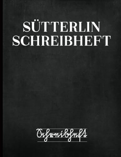 Sütterlin Schreibheft: A4 Übungsheft mit großer Lineatur zum selbstständigen Üben und Schreiben der Sütterlin Schrift deutsche Ausgangschrift Sütterlinschrift Buch zum Lernen altdeutschen Sprache