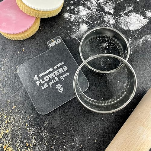 If Mums were Flowers I'd Pick You Icing Stamp Embosser Mother's Day Fondant Stamp for Biscuits, Cookies, Cupcake Topper Decorations (60mm)