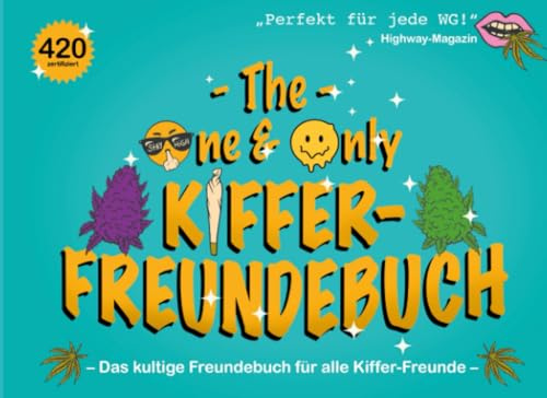 Das Kiffer-Freundebuch – Das Original!: Witziges Freundebuch für Erwachsene | Lustig | Gästebuch | Poesiealbum | Super Geschenk Idee