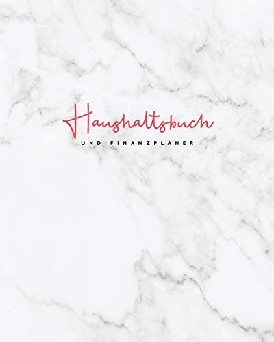 Haushaltsbuch und Finanzplaner: Mit übersichtlichen Tabellen einfachen Eintragen der Ein- und Ausgaben | Eleganter Marmor (Finanzbücher, Band 1)