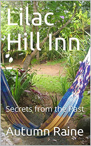 Lilac Hill Inn -: Secrets from the Past