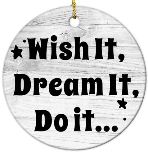 Yelolyio Wish It, Dream It, Do It Weihnachtsschmuck 2023 Zitate Ornament für Weihnachtsbaum Dekor Keramik Ornamente Hängende Andenken für Weihnachtsbaumschmuck Weihnachtsgeschenke