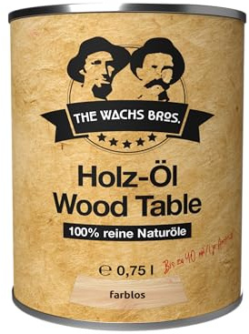 THE WACHS BROS. - Wood Table Holzöl – Farblos 0,75 Liter - Natürlich & Lösemittelfrei - Langlebiger Holzschutz