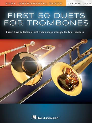 First 50 Duets for Two Trombones: Easy Instrumental Duets