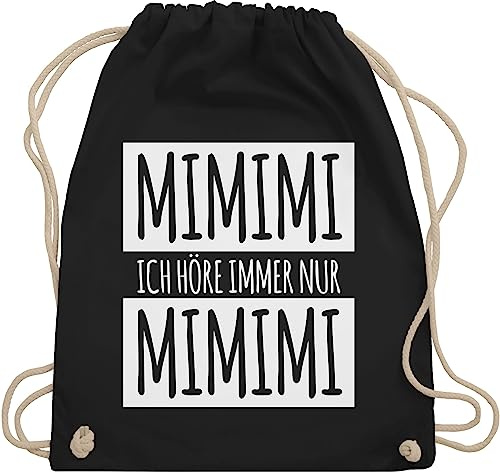 Shirtracer Turnbeutel Rucksack - Sprüche Statement - Ich höre immer nur Mimimi Weiss - Unisize - Schwarz - sportbeutel+spruch spruch mi beutel beutel+rucksack+mit+sprüchen sprueche mimi stoffbeutel
