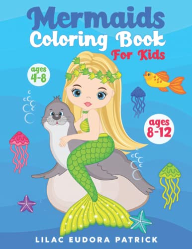 Mermaids Coloring Book for Kids Ages 4-8, 8-12: 54 Cute Illustrations featuring Narwhals, Cute Sea Creatures, Underwater Treasures and much more..