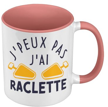 Fabulous Mug de Couleur Qualité Premium Rose - J'Peux Pas J'ai Raclette Fromage Montagne Ski Savoie - Tasse avec anse et intérieur de couleur