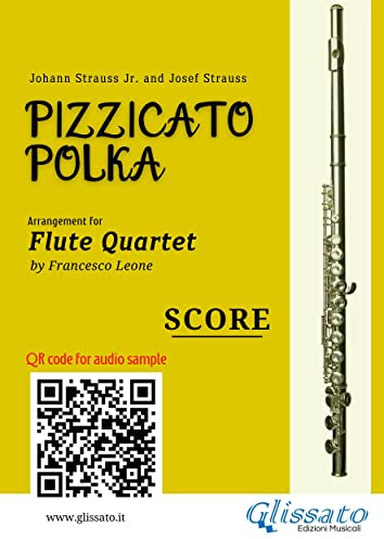 Flute Quartet Score of Pizzicato Polka: for intermediate player (Pizzicato Polka - Flute Quartet Book 5) (English Edition)
