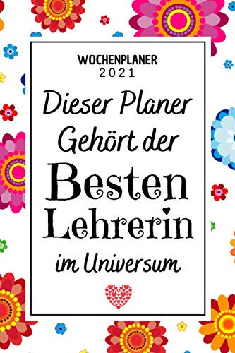 Lehrerin Wochenplaner 2021: Terminplaner 2021 , Taschenkalender und Terminkalender 2021 , Danke Geschenke lehrerinnen lehrer lehrerin (planen, organisieren und notieren)