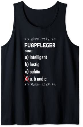 Herren Fußpfleger sind Intelligent Lustig Schön Tank Top