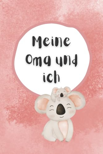 Meine Oma & ich: Ein liebevolles Erinnerungsbuch – gemeinsam ausfüllen, ankreuzen & kreativ gestalten! (Meine Familie und ich)
