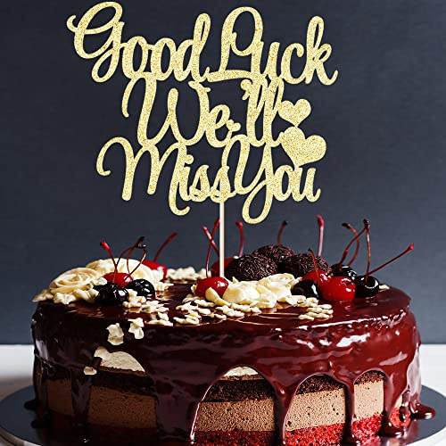 AROKIPPRY Gold Glitter Good Luck We'll Miss You Cake Topper For Graduation Party, Job Change, Farewell, Retirement, Housewarming Party Supplies