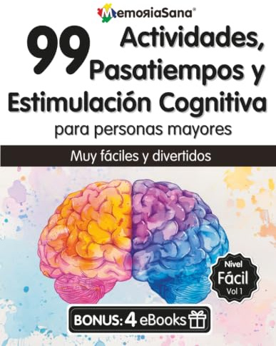 Libro de Actividades, Estimulación Cognitiva y Pasatiempos para Personas Mayores: 99 Juegos Mentales y Ejercicios para Mejorar la Memoria y Fortalecer el Cerebro en Ancianos. Nivel 2: Fácil