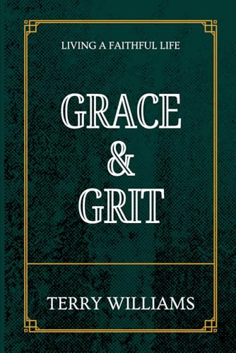 Grace and Grit: Living a faithful life