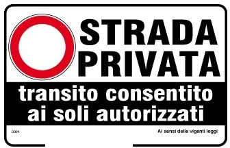 NEW CARTELLO SEGNALETICO - Strada privata transito consentito ai soli autorizzati - Adesivo Extra Resistente, Pannello in Forex, Pannello In Alluminio (PANNELLO IN ALLUMINIO 20X31 CM)
