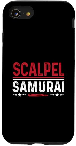 Scalpel Samurai - Funny Surgeon Doctor Operating Room Humor Case for iPhone SE (2020) / 7 / 8