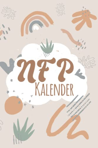 NFP Kalender: Natürliche Familienplanung mit der NFP Methode - 54 Zyklustabellen im kompakten A5 Format - Zykluskalender zur Verhütung mit der symptothermalen Methode