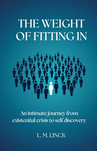 The Weight of Fitting in: An intimate journey from existential crisis to self discovery