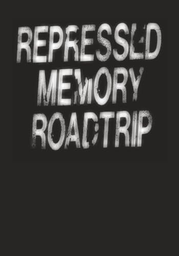 Repressed Memory Roadtrip