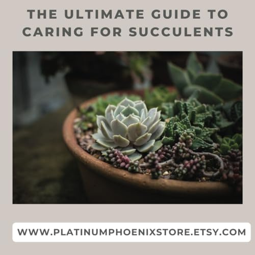 The Ultimate Guide to Caring for Succulents: Educational Instruction Book