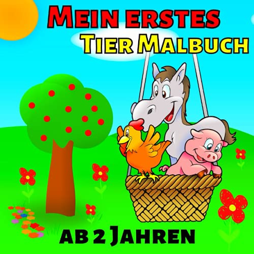 Mein Erstes Malbuch Tiere ab 2 Jahren: Ausmalen und kritzeln der ersten Tiere für Mädchen und Jungen | Ausmalen mit Ente, Schaf, Hund, Katze, Pferd, ... für Klein-Kinder ab 1 Jahr / 2Jahr