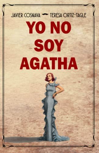 YO NO SOY AGATHA: Un nuevo misterio de la reina del crimen (Los casos de Héracles y Agatha)