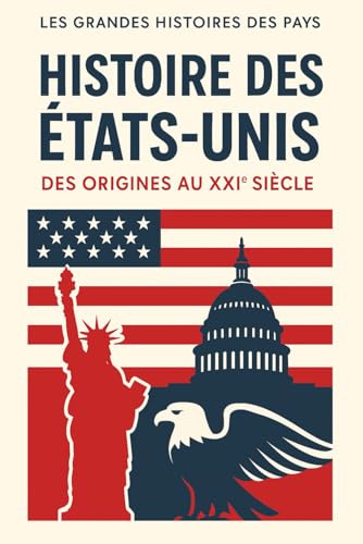 Histoire des États-Unis: Des origines au XXIème siècle