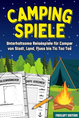 Camping Spiele: Unterhaltsame Reisespiele für Camper von Stadt, Land, Fluss bis Tic Tac Toe (Rätselbücher)