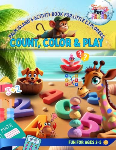 Activity Book for Kids and Explorers from Feathers Fur And Friends: Activity Book for Children, Math Activity, Tracing Activity, Matching Activity, ... Palm Island from Feathers, Fur and Friends)