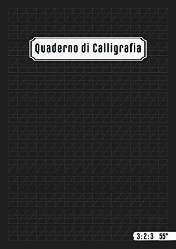 Quaderno di Calligrafia: Carta Fogli Esercizi | Proporzioni 3 2 3 | Angolo di inclinazione è 55 grado | Quaderni per bella scrittura per principianti