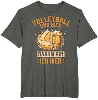 Volleyball und Bier Darum Bin Ich Hier Volleyballer Lustig T-Shirt