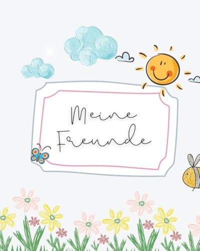 Kinder Freundebuch für den Kindergarten - süße Tiere - Kindergartenfreundebuch Kinder Edition - ab 3 4 5 6 7 8 Jahren