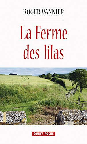 La Ferme des lilas: Une romance du terroir (Souny poche)