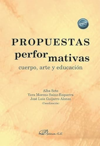 Propuestas performativas: Cuerpo, arte y educación
