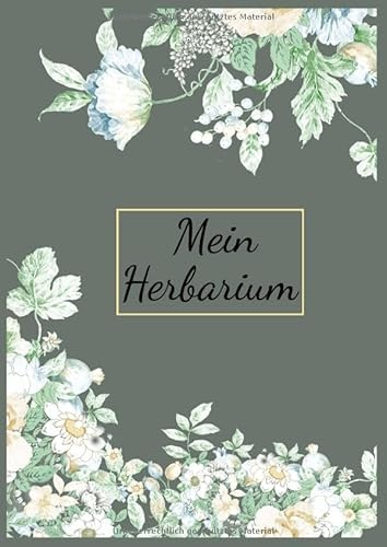 Mein Herbarium: Herbarium Leer A4 - Pflanzen Sammeln, Bestimmen, Aufbewahren - 110 Seiten Papier Weiß Gepunktete - Pflanzenbestimmung