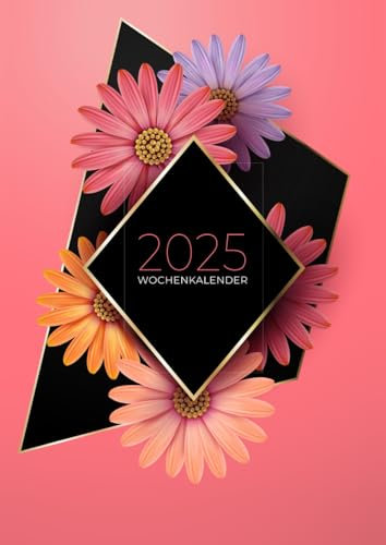 2025 Wochenkalender: A4 Wochenplaner mit Zeiteinteilung | Terminkalender mit Stunden 5 - 23h Tag | 1 Woche auf 2 Seiten mit Zeit | Kalenderbuch Planer ... | Buchkalender Jahresplaner | Floral Rosa
