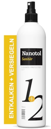 Nanotol Sanitär 1+2, Reinigungsversiegelung mit Easy-to-clean Effekt | Badreiniger, Entkalker und Nanoversiegelung für Dusche, Badkeramik, Armaturen