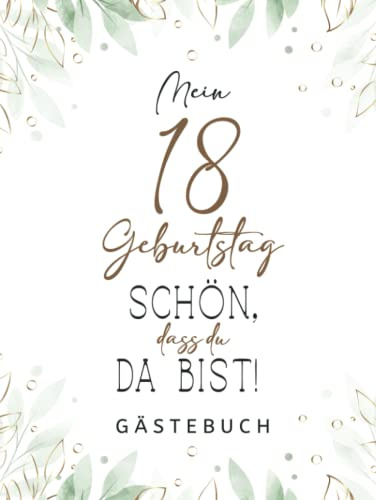 Gästebuch 18 Geburtstag: Buch zum Eintragen für Glückwünsche und den schönsten Fotos I Geschenk für Mädchen und Jungen I Geschenkidee 18. Geburtstag
