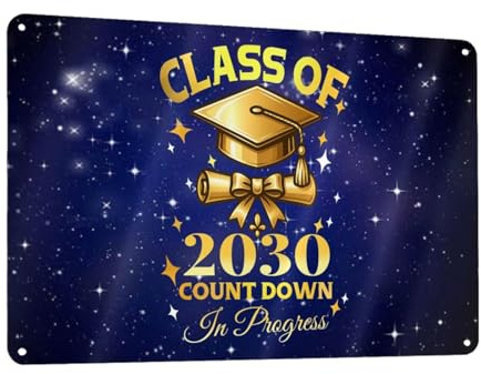 Class Of 2030 Count Down Graduating 12x8 Inch Aluminum Sign Safety Warning Informational Outdoor Indoor