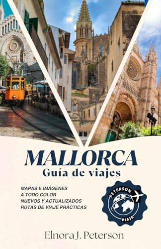 Guía de viaje de Mallorca 2026: Una guía seleccionada de los mejores viajes por carretera, caminatas y pueblos costeros