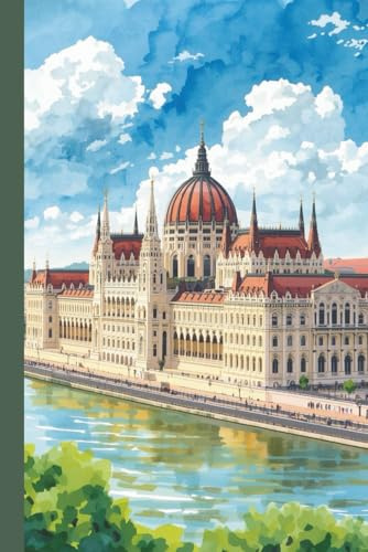 Budapest Hungary Travel Journal: A lined 6x9 notebook to write about your travels to Central Europe
