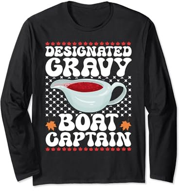 Thanksgiving Day Designated Gravy Boat Captain Turkey Long Sleeve T-Shirt