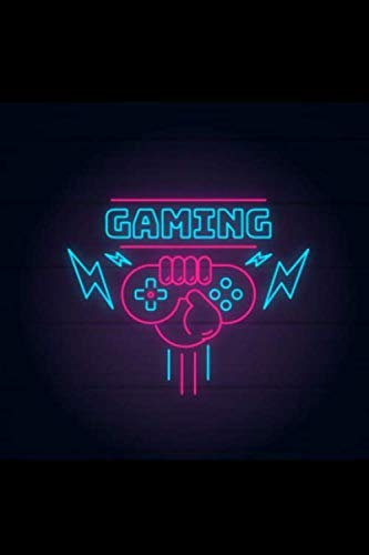 Gaming Journal Notebook: Journal, Notebook, Log Book For Gamers and Gaming Enthusiasts